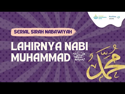 Motion Graphic AMCA: Lahirnya Nabi Muhammad ﷺ – Serial Siroh Nabawiyah (Episode 1)