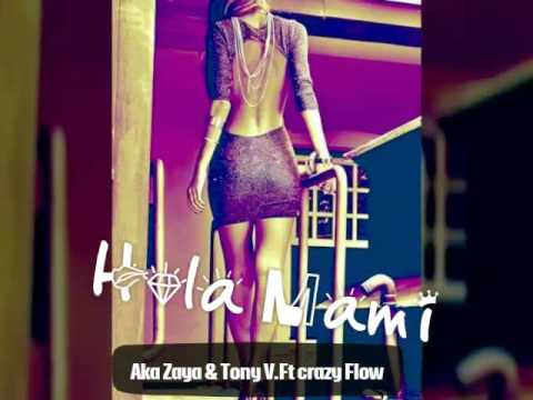 Hola Mami - Aka Zaya & Tony V. Ft Crazy Flow -(Don't Mind Dominican Versión)