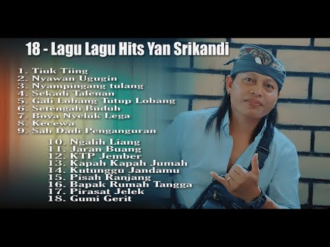 Yan Srikandi  - 18 lagu lagu hits Terpopuler