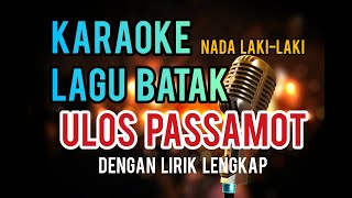 Download lagu KARAOKE ULOS PASSAMOT| NADA LAKI-LAKI mp3