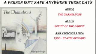 The Chameleons - A Person Isn&#39;t Safe Anywhere These Days (1983)