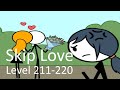 Skip Love Level 211 220 Walkthrough
