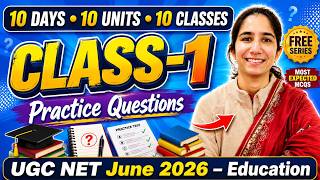 Class-1 Practice Questions UGC NET Education June 2026 | 10 Days 10 Units 10 Classes#ugcneteducation