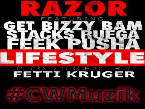 Razor, Get Bizzy Bam, Pusha Feek & Stacks Ruega - Lifestyle