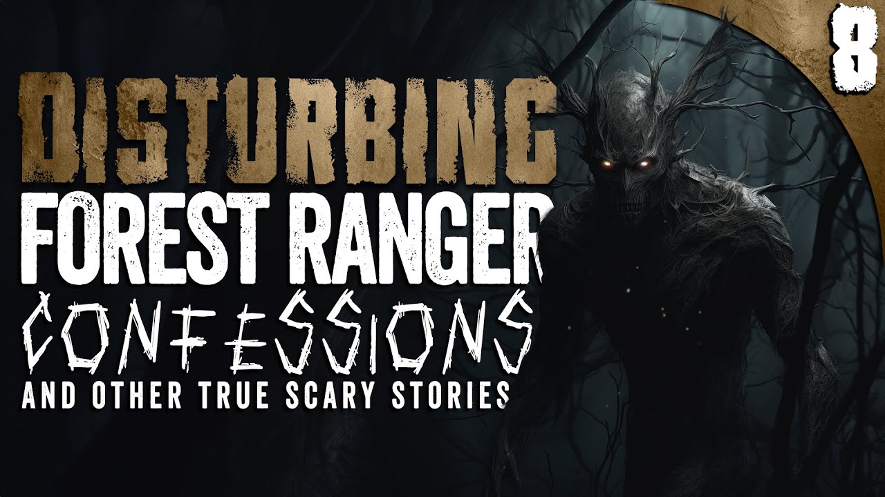 8 DISTURBING Forest Ranger Confessions and Scary Ghost Stories