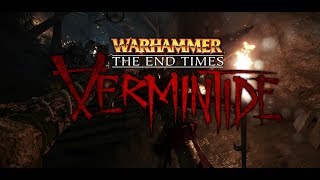 Act 3 - The Enemy Below - Warhammer The End Times - Vermintide - Cataclysm