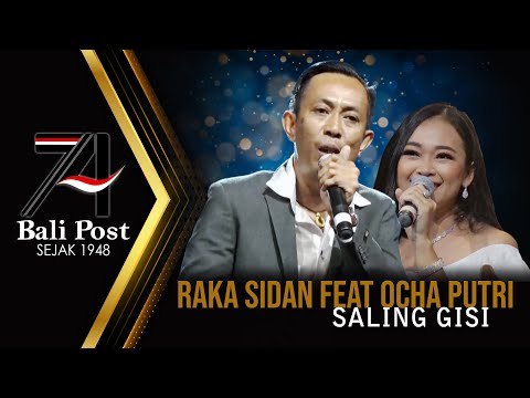 RAKA SIDAN FT OCHA PUTRI - SALING GISI | SEMARAK 74 TAHUN BALI POST