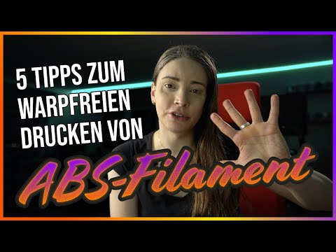 5 Tipps zum warpfreien Drucken von ABS Filament