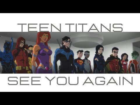 TEEN TITANS ─ SEE YOU AGAIN