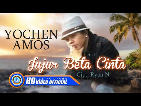 Yochen Amos - JUJUR BETA CINTA (Official Music Video)