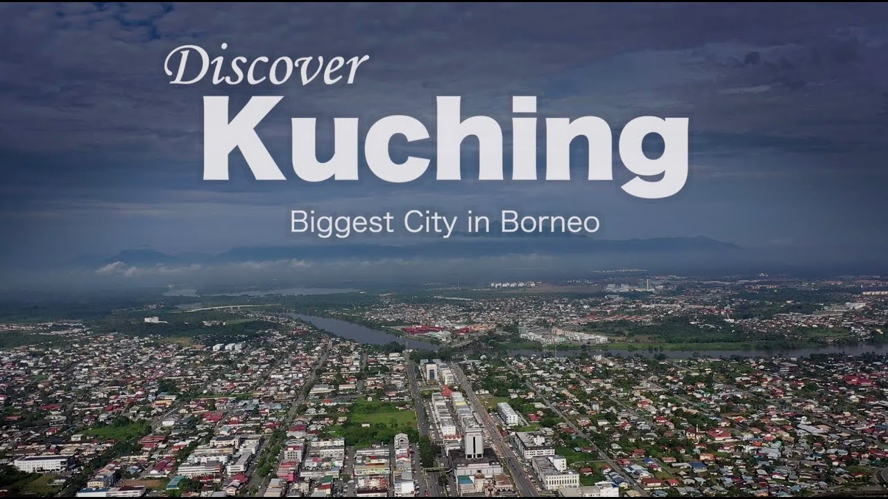 KUCHING SARAWAK - Modern City in Borneo, Malaysia