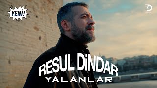 Resul Dindar / Yalanlar