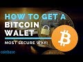 HOW TO GET A BITCOIN WALLET - Safe and Secure Way