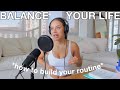 HOW TO BUILD A ROUTINE & STAY CONSISTENT | staying productive while balancing a fun life!