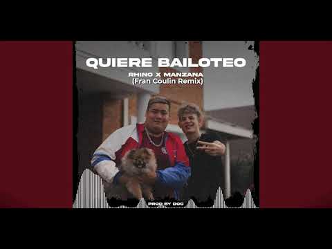 Rhino x Manzana - QUIERE BAILOTEO (Cumbia Remix) Fran Coulin