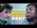 The story of football's greatest outburst