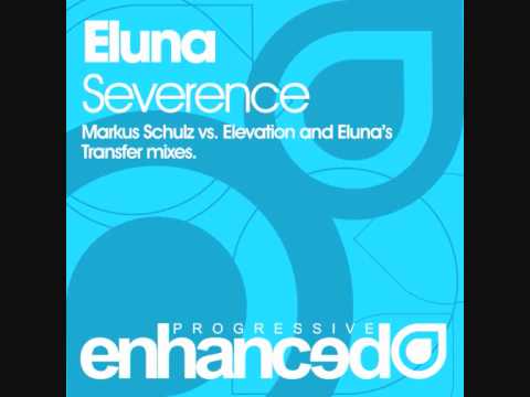Eluna - Severance (Eluna's Trancefer Mix)