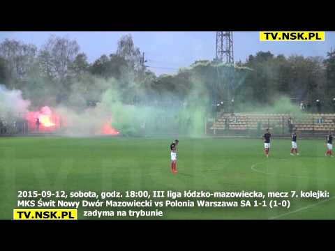tv.nsk.pl 2015-09-12 MKS Świt Nowy Dwór Maz. - Polonia Warszawa SA 1-1 (1-0) zadyma na trybunie