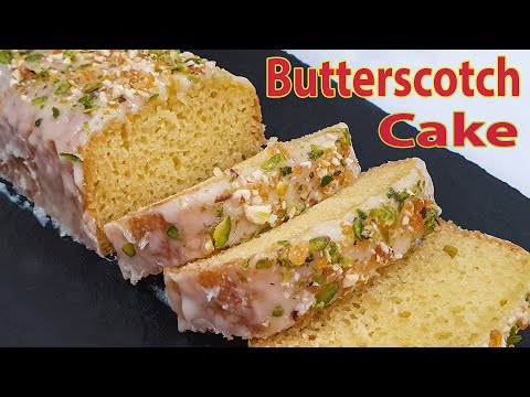 Butterscotch Pound Cake  Tasty Butterscotch Cake  Eggless Teatime Cake Recipe बिना ओवन बटरस्कॉच केक