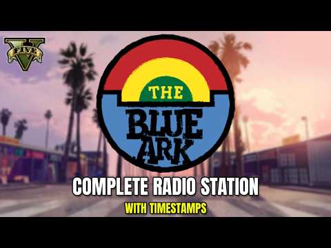 The Blue Ark (GTA 5 Full Radio Station)