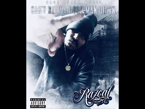 Razcal Loko - Can't Keep A Good Man Down