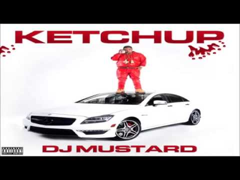 DJ Mustard ft. TC4800, E-40, Ty Dolla $ign - 4Gs (Ketchup Mixtape)