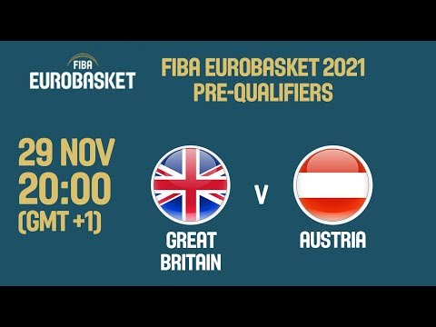 Great Britain v Austria - Full Game - FIBA EuroBasket 2021 Pre-Qualifiers