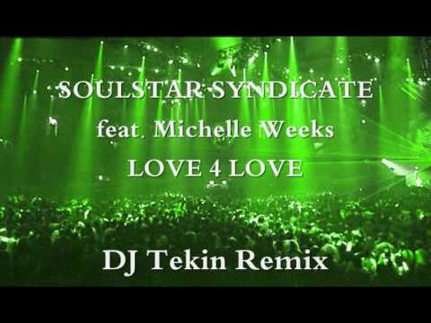 Soulstar Syndicate feat. Michelle Weeks - DJ Tekin Remix