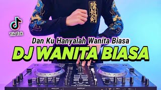 Download lagu DJ WANITA BIASA - DAN KU HANYALAH WANITA BIASA REMIX FULL BASS VIRAL TIKTOK TERBARU 2024 mp3