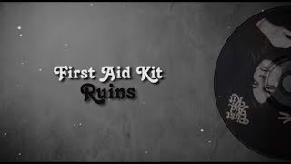 First Aid Kit - Ruins (Lyrics)