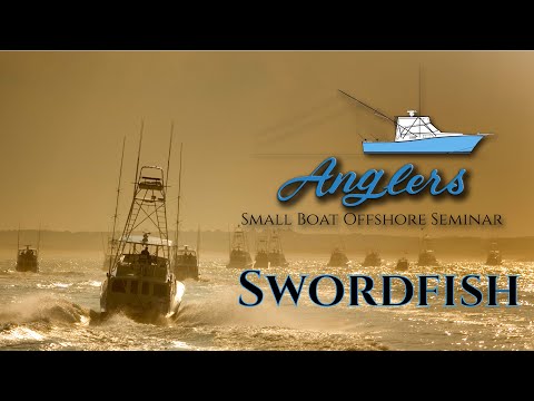 Anglers Offshore Week: Swordfish Seminar
