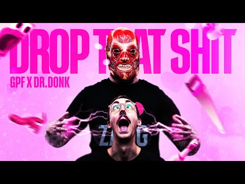 GPF x Dr Donk - Drop That Shit (Official Video)