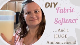DIY Fabric Softener | And A HUGE Announcement!!