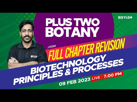 Plus Two - Botany - Botany Biotechnology-Principles And Processe |Full Chapter Revision| XYLEM +1 +2