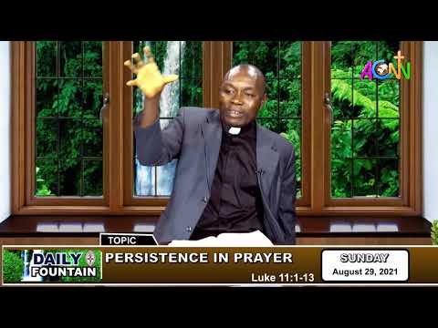 THE DAILY FOUNTAIN DEVOTIONAL OF AUGUST 29, 2021 - THE REV'D SAMUEL AWUZIE