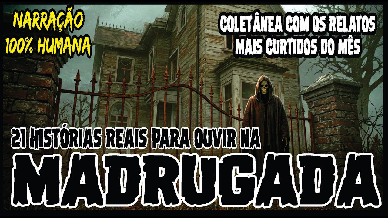 RELATOS DA MADRUGADA #32 | COLETÂNEA COM OS CASOS MAIS CURTIDOS DO MÊS CASOS SOBRENATURAIS REAIS