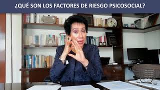 ¿Que son los factores de Riesgo Psicosocial?