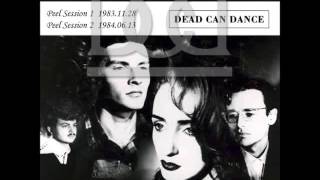 Dead Can Dance - BBC Radio Peel Sessions 1983 & 1984