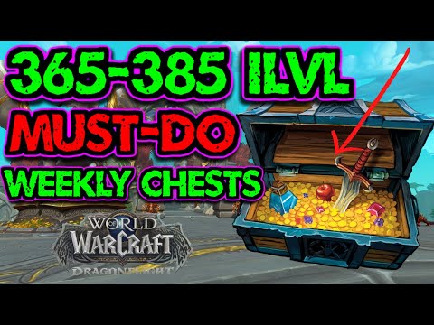 MUST-DO WEEKLY CHESTS 365-385 ILVL GEAR | Dragonflight Gearing Guide