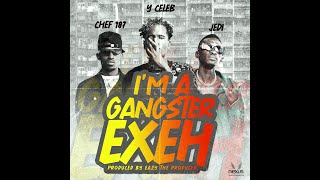 Y Celeb - Gangster Exeh featuring Jedi & Chef 
