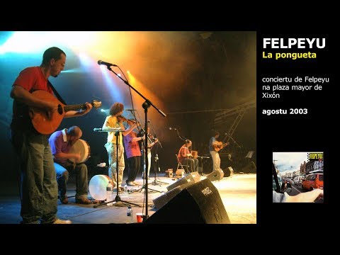 Felpeyu - La Pongueta (Xixón, 2003)