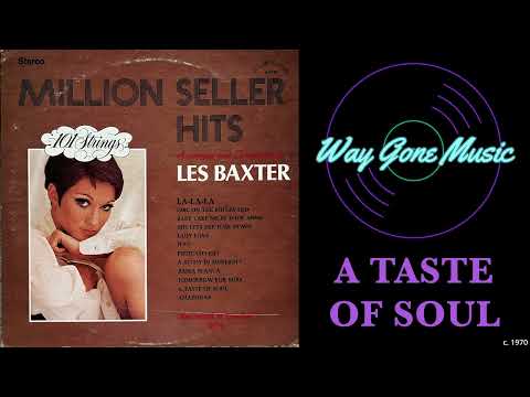 Les Baxter & 101 Strings - A Taste Of Soul