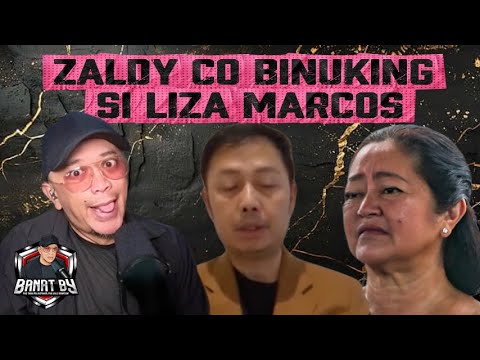 ZALDY CO binuking si LIZA MARCOS