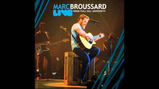 Marc Broussard - Come In From The Cold (Live at Full Sail University) (Audio Only)