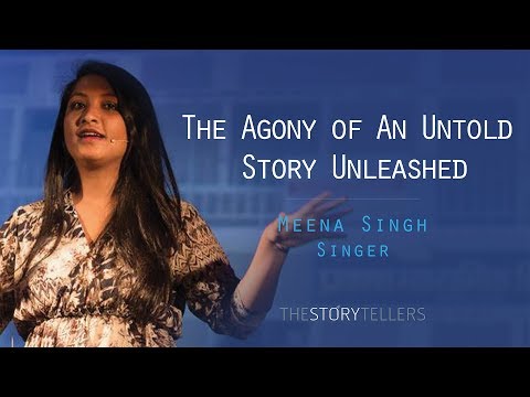 The Storytellers: The Agony of an untold story unleashed - Ms. Meena Singh (Night )