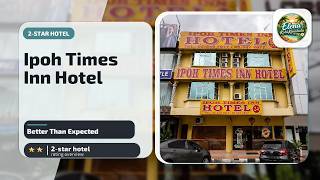 Ipoh Times Inn Hotel - Better Than Expected | Ipoh, Malaysia🌟