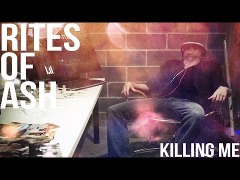 Rites of Ash - Killing Me (Official Music Video)
