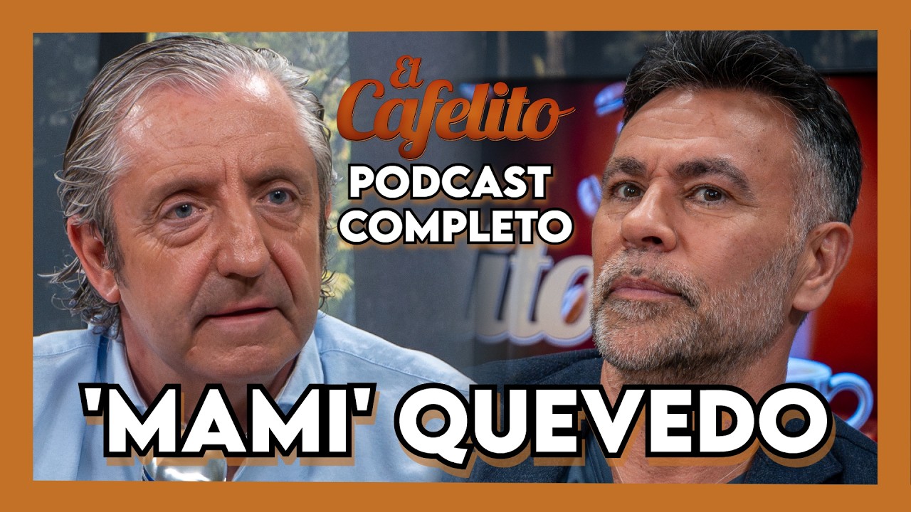 EL CAFELITO DE JOSEP PEDREROL #62 | MAMI QUEVEDO | PODCAST COMPLETO