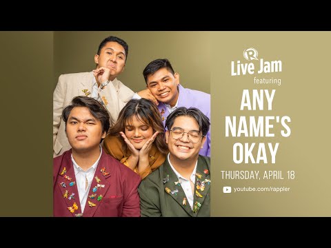 Rappler Live Jam: Any Name’s Okay