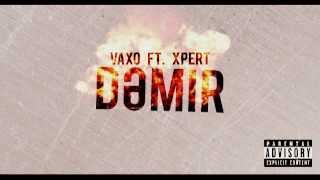 Vaxo Monster - Dəmir ft Xpert